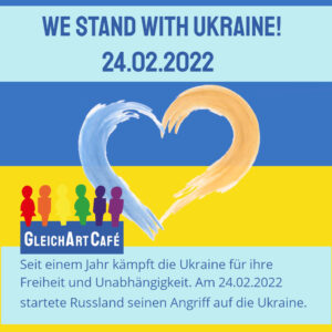 Seit einem Jahr kämpft die Ukraine für ihre Freiheit und Unabhängigkeit. Am 24.02.2022 startete Russland seinen völkerrechtswidrigen Angriff auf die Ukraine.